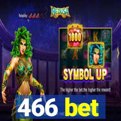 466 bet